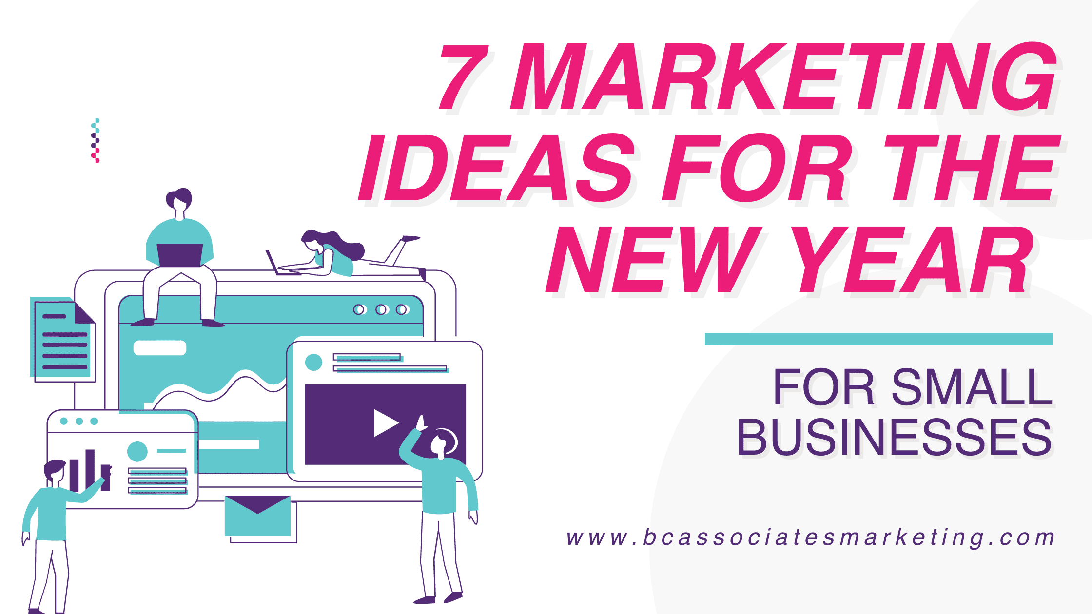 7 Marketing Ideas For The New Year