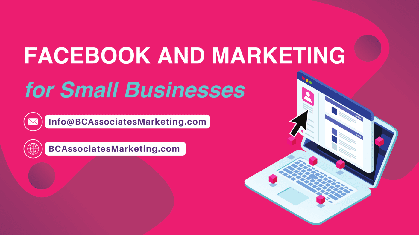 Facebook and Marketing - BC & Associates Marketing