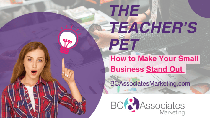 The Teacher’s Pet: How to Make Your Small Business Stand Out