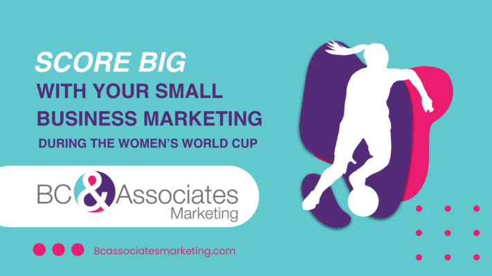 Score Big With Your Small Business Marketing During the Women’s World Cup.