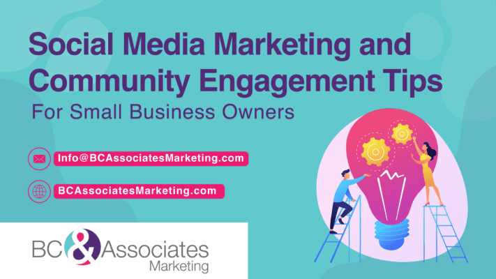 Social Media Marketing and Community Engagement Tips for Small Businesses