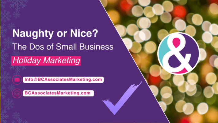 Naughty or Nice? The Dos of Small Business Holiday Marketing