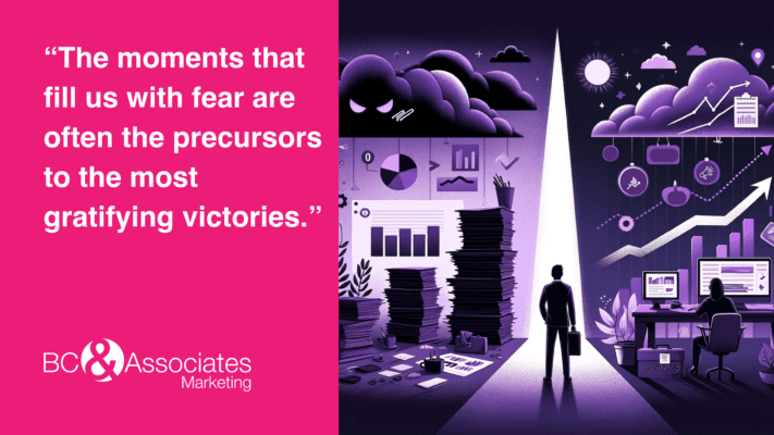 “The moments that fill us with fear are often the precursors to the most gratifying victories.”