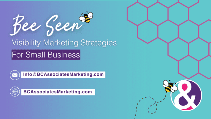 Blog Graphic: "Bee Seen: Visibility Marketing Strategies For Small Business"